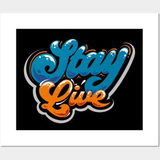 STAY LIVE Posters and Art